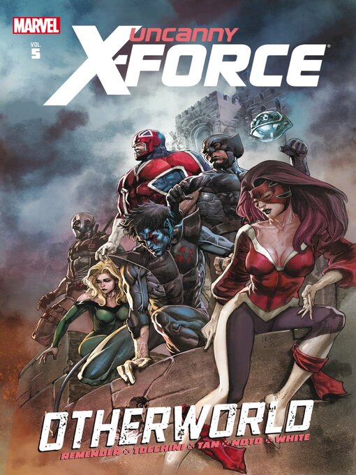 Title details for Uncanny X-Force (2010), Volume 5 by Rick Remender - Available